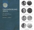 Ancient Coins - Thundering Zeus - The Making of Hellenistic Bactria by Frank Lee Holt