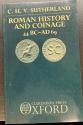 Ancient Coins - Roman History and Coinage, 44 B.C.-A.D. 69: Fifty Points of Relation from Julius Caesar to Vespasian by C.H.V. Sutherland
