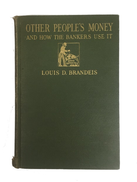 Other People S Money And How The Bankers Use It By Louis D