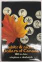 World Coins - Silver and Nickel Dollars of Canada: 1911 to Date by Stephan E. Dushnick