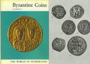 Ancient Coins - Byzantine Coins by P.D. WHITTING, The World of Numismatics Series