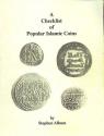 Ancient Coins - A Checklist of Popular Islamic Coins by Stephen Album, 1993 First Edition - Autographed by the Author
