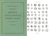 Ancient Coins - Archaic and Classical Greek Coins by Colin Kraay - Original Edition from the Library of Numismatics Series