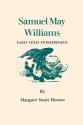 Ancient Coins - Samuel May Williams: Early Texas Entrepreneur by Margaret Swett Henson Authographed by Author