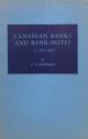 World Coins - Canadian Banks and Bank Notes - A Record by Howard, C.S. - Published by Canadian Bankers Association