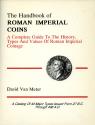Ancient Coins - The Handbook of Roman Imperial Coins: A Complete Guide to the History, Types and Values of Roman Imperial Coinage by David Van Meter, Ph.D.