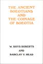 Ancient Coins - The Ancient Boeotians and the Coinage of Boeotia by W. Rhys Roberts and Boeotia