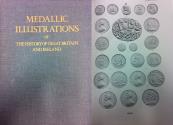 Ancient Coins - Medallic Illustrations for the History of Great Britain and Ireland, to the Death of George II by Hawkins and Grueber