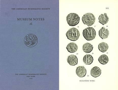 Museum Notes of The American Numismatic Society - Volume 16 1970 XVI