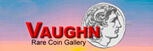 Vaughn Rare Coin Gallery